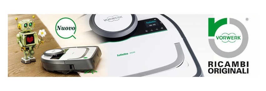 Folletto VR200 ricambi originali Vorwerk per roboto vr200 - Rae